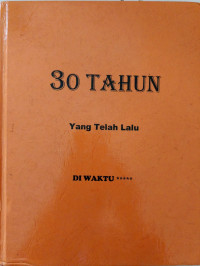 30 Tahun yang Telah Lalu di Waktu …