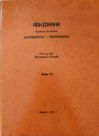 Abhidhana : Kosakata Sederhana Sanskerta - Indonesia Buku II