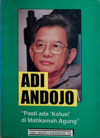 Adi Andojo, SH (Kolusi di Mahkamah Agung)