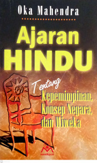 Image of Ajaran Hindu Tentang Kepemimpinan, Konsep Negara dan Wiweka