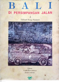 Bali di Persimpangan Jalan 2 (Sebuah Bunga Rampai)