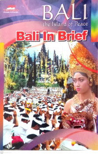 Bali The Island of Peace: Bali In Brief