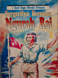 Bergerilya Bersama Ngurah Rai