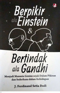 Berpikir ala Einstein & Berindak ala Gandhi