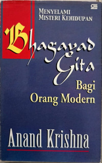 Bhagavad Gita Bagi Orang Modern: Menyelami Misteri Kehidupan