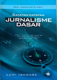 Catatan - Catatan Jurnalisme Dasar