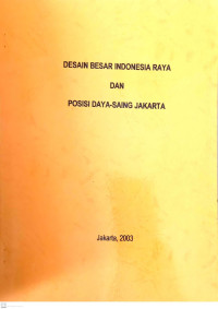 Desain Besar Indonesia Raya dan Posisi Daya-Saing Jakarta