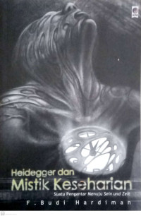 Heidegger dan Mistik Keseharian