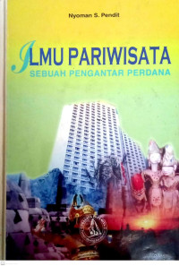 Ilmu Pariwisata: Sebuah Pengantar Perdana