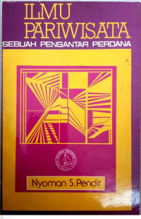 Ilmu Pariwisata: Sebuah Pengantar Perdana