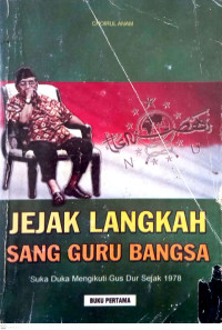 Jejak Langkah Sang Guru Bangsa