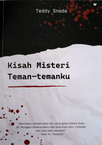 Kisah Misteri Teman-Temanku