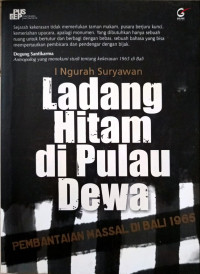 Ladang Hitam di Pulau Dewa