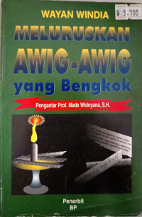 Meluruskan Awig-Awig yang Bengkok