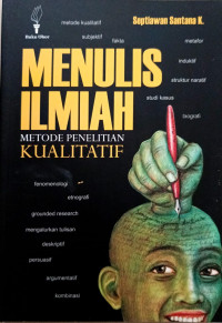 Menulis Ilmiah : Metode Penelitian Kualitatif