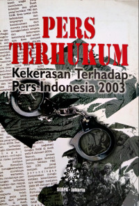 Pers Terhukum : Kekerasan Terhadap Pers Indonesia 2003