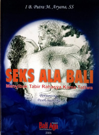 Seks Ala Bali : Menyibak Tabir Rahasya Kama Tattwa