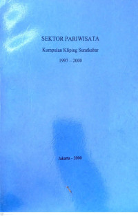 Sektor Pariwisata : Kumpulan Kliping Suratkabar 1997-2000