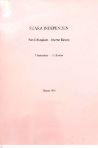 Suara Independen : Pers Dibungkam - Internet Datang