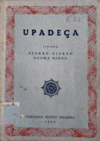 Upadeca : Tentang Ajaran - Ajaran Agama Hindu
