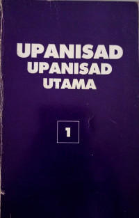Upanisad Upanisad Utama Jilid 1