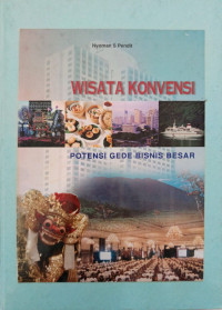 Wisata Konvensi Potensi Gede Bisnis Besar